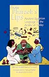 From Pharaoh's lips : ancient Egyptian language in the Arabic of today