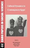 Cultural Dynamics in Contemporary Egypt: Cairo Papers V. 27 Nos. 1 & 2 (Cairo Papers in Social Science)