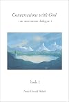 Conversations with God : An Uncommon Dialogue (Book 1)