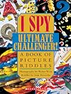 I Spy Ultimate Challenger!: A Book of Picture Riddles