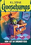 How I Got My Shrunken Head (Goosebumps #39)