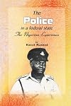 The Police in a Federal State: the Nigerian Experience