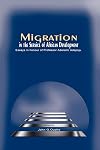 Migration in the service of African development essays in honour of professor Aderanti Adepoju