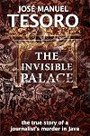 The Invisible Palace: The True Story of a Journalist's Murder in Java