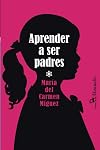 Aprender a ser padres (Manuales) (Spanish Edition)