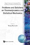 Problems and Solutions on Thermodynamics and Statistical Mechanics (Major American Universities Ph.D. Qualifying Questions and Solutions)