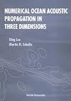 Numerical ocean acoustic propagation in three dimensions