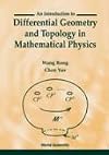 An introduction to differential geometry and topology in mathematical physics