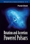Rotation and Accretion Powered Pulsars