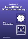 Cpt and Lorentz Symmetry: Proceedings of the Second Meeting Held Bloomington, USA 15 - 18 August 2001