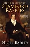 In the Footsteps of Stamford Raffles