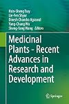 Medicinal Plants - Recent Advances in Research and Development
