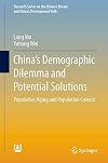 China’s Demographic Dilemma and Potential Solutions Population Aging and Population Control