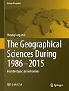 The Geographical Sciences During 1986β2015 From the Classics To the Frontiers
