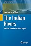 The Indian Rivers Scientific and Socio-economic Aspects