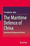 The Maritime Defence of China: Ming General Qi Jiguang and Beyond