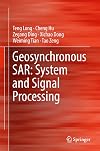 Geosynchronous SAR: System and Signal Processing