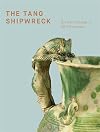 The Tang Shipwreck : art and exchange in the 9th century