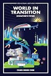 World in Transition: Singapore's Future (IPS-Nathan Lecture)