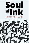 Soul of Ink: Lim Tze Peng at 100