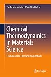 Chemical Thermodynamics in Materials Science From Basics to Practical Applications