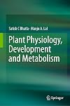 Plant Physiology, Development and Metabolism