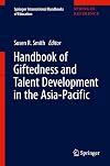 Handbook of Giftedness and Talent Development in the Asia-Pacific (Springer International Handbooks of Education)
