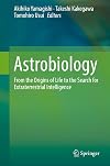 Astrobiology From the Origins of Life to the Search for Extraterrestrial Intelligence