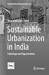 Sustainable Urbanization in India Challenges and Opportunities