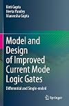 Model and Design of Improved Current Mode Logic Gates: Differential and Single-ended