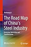 The Road Map of China's Steel Industry Reduction, Innovation and Transformation