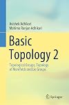 Basic Topology 2: Topological Groups, Topology of Manifolds and Lie Groups