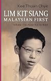 Lim Kit Siang: Malaysia First (Volume One: None But The Bold)
