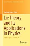 Lie Theory and Its Applications in Physics: Sofia, Bulgaria, June 2021 (Springer Proceedings in Mathematics & Statistics, 396)