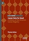 Cancer Data For Good: A History of the Victorian Cancer Registry