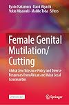 Female Genital Mutilation/Cutting: Global Zero Tolerance Policy and Diverse Responses from African and Asian Local Communities