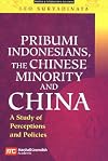 Pribumi Indonesians, the Chinese minority, and China