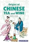 Origins of Chinese Tea and Wine