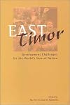 East Timor : development challenges for the world's newest nation