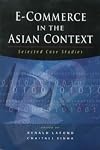 E-Commerce in the Asian Context; Selected Case Studies