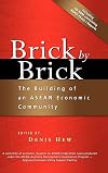 Brick by Brick: The Building of an ASEAN Economic Community