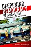 Deepening democracy in Indonesia? : direct elections for local leaders (Pilkada)