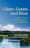 Clean, Green, and Blue: Singapore's Journey Towards Environmental and Water Sustainability