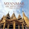Myanmar Architecture: Cities of Gold