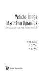 Vehicle-bridge interaction dynamics with applications to high-speed railways