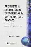Problems and Solutions in Theoretical & Mathematical Physics: Advanced Level