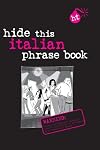 Hide This Book : Phrase Book : Italian : 2006