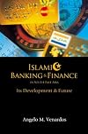 Islamic Banking and Finance in South-East Asia: Its Development and Future