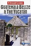 Insight Guides Guatemala, Belize & the Yucatan
