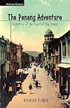 The Penang Adventure: A History of the Pearl of the Orient